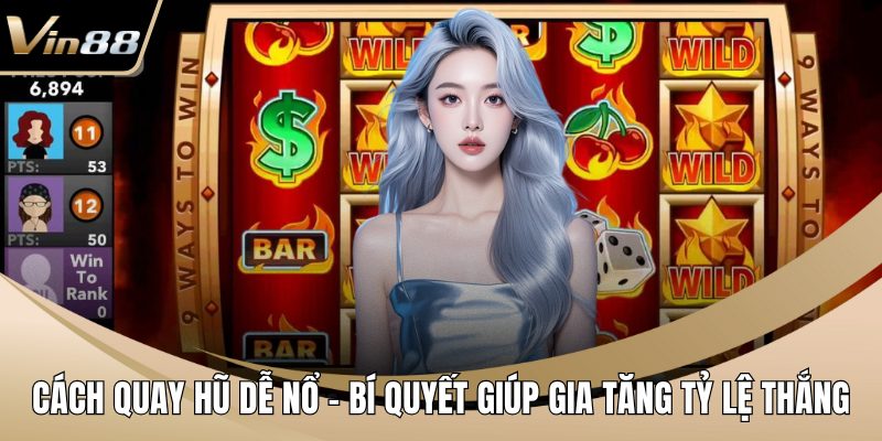 Cách quay hũ dễ nổ